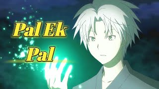 Hotarubi no mori e Hindi AMV  Pal ek pal  By Animex AMV [upl. by Gnart]