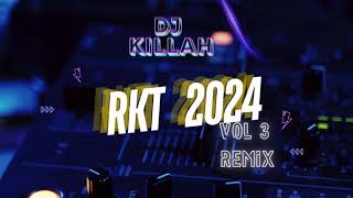 ⚡ PREVIA RKT 2024 v3 DJKILLAH ⚡EL VERDADERO RKT [upl. by Anawk]