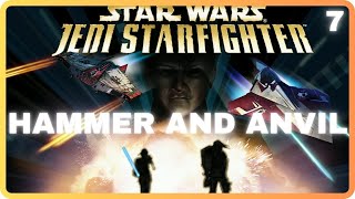 Star Wars Jedi Starfighter  Mission 7  Hammer and Anvil [upl. by Nasah]