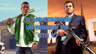 ¿Cómo comprar un hangar en GTA V Modo historia [upl. by Rudolph]