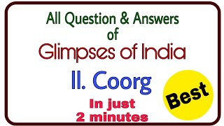 NCERT  Coorg  Glimpses of India  All Question and Answers  Class 10 English  Best Handwriting [upl. by Balfour]