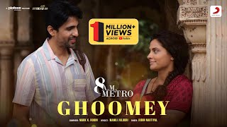 Ghoomey  Official Music Video  8 AM Metro  Gulshan Saiyami  jubinnautiyal Mark K Robin [upl. by Rez114]