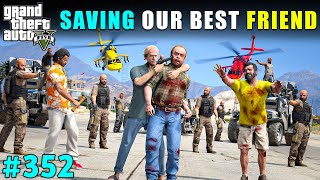 SAVING OUR BEST FRIEND LESTER FROM BIGGEST TRAP  GTA V GAMEPLAY 352  GTA 5 [upl. by Phelia]