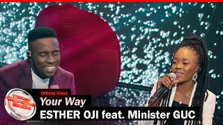 Esther Oji feat Minister GUC  Your Way Official Music Video [upl. by Haisi158]