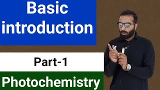 Basic Introduction to Photochemistry  Photochemistry [upl. by Ramoj725]