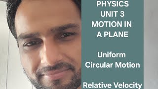 Class 11  Physics  Unit 3  Motion in a plane  Uniform Circular motion  Relative velocity [upl. by Palm120]