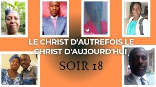 SOIR 18  LE CHRIST DAUTREFOIS LE CHRIST DAUJOURDHUI  M3A MEDICAL MISSIONARY [upl. by Karr630]