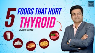 5 Foods To Avoid If Youre Suffering From Hashimotos Or Hyperthyroidism  Dr Anshul Gupta [upl. by Aerbua]