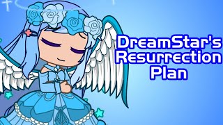 DreamStars Resurrection Plan  Gacha Club [upl. by Kapor377]