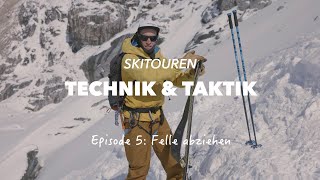 Episode 5 Felle Abziehen Skitouren Technik amp Taktik präsentiert von Go Vertical [upl. by Grand]