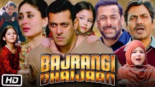 Bajrangi Bhaijaan Full Movie Hindi Salman Khan Kareena Kapoor Hd Facts amp Story बजरंगी भाईजान मूवी [upl. by Eilagam82]