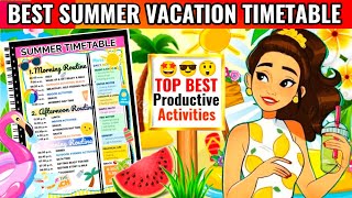 🌞SUMMER VACATION TIMETABLE 🌞  BEST TIMETABLE FOR VACATIONS  SUMMER HACKS  SUMMER Holiday Routine [upl. by Igor940]