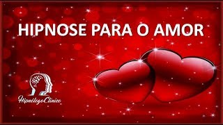 HIPNOSE PARA ATRAIR O AMOR [upl. by Anilatsyrc721]