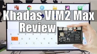 Khadas VIM2 Max Review and Handson Open Source TV BOX Official video [upl. by Bullough599]