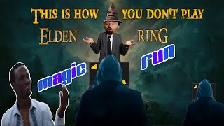 This is How You Dont Play Elden Ring Magic Run [upl. by Hynda886]