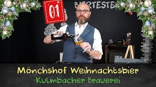 MÖNCHSHOF WEIHNACHTSBIER  KULMBACHER BRAUEREI  Biertest  Adventskalender 2018 [upl. by Nnaeilsel]