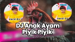 DJ ANAK AYAM PIYIK PIYIK Mazaya Amania REMIX FULL BASS 2024 [upl. by Analiese]