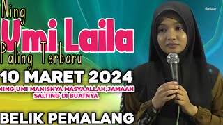 NING UMI LAILA Terbaru 10 MARET 2024  Ning Umi Laila BELIK TERBARU 2024 [upl. by Braynard290]