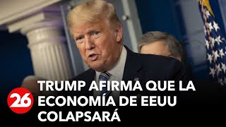 Donald Trump afirma que la economía de Estados Unidos sufrirá un gran colapso financiero [upl. by Calise251]