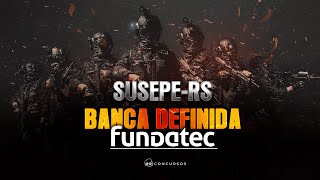 FUNDATEC É BANCA DO PRÓXIMO CONCURSO DA SUSEPE [upl. by Refeinnej563]