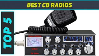 Top 5 Best CB Radios in 2024 [upl. by Aerehs]