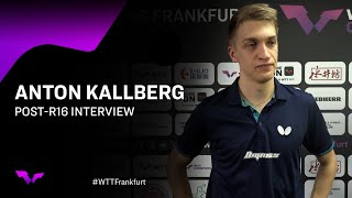 Anton Kallberg PostRound of 16 Interview  WTTFrankfurt 2024 [upl. by Naujud170]