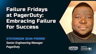 Failure Fridays at PagerDuty Embracing Failure for Success  Stevenson Jean Pierre [upl. by Aretse]