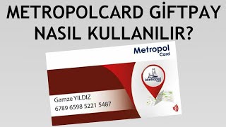 Metropolcard Giftpay Nasıl Kullanılır [upl. by Esnahc]