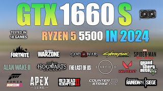 GTX 1660 Super  Ryzen 5 5500 Test in 18 Games in 2024 [upl. by Pellet]