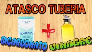 COMO ELIMINAR ATASCO EN TUBERIA CON VINAGRE Y BICARBONATO [upl. by Adirem]