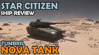 Tumbril Nova Tank Review  Star Citizen 315 4K Gameplay [upl. by Edie73]