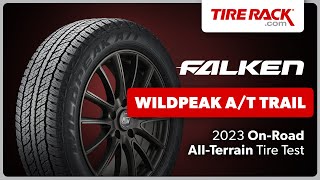 Testing the Falken WildPeak AT Trail 2023  Tire Rack [upl. by Newo]