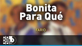 Bonita Para Que Farid Ortiz y Emilio Oviedo  Audio [upl. by Giverin]