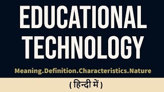 educational technology in hindi  educational technology [upl. by Ahsemak566]