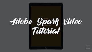 Adobe Spark Video Tutorial [upl. by Henden]