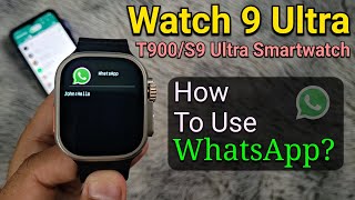 Smart Watch 9 UltraT900S9 Ultra Fitpro How To Use WhatsApp Call amp Message  Connect WhatsApp [upl. by Delmer]