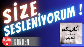 SİZE SESLENİYORUM  UNÂDÎKUM  Türkçe söyleyiş [upl. by Marelda]