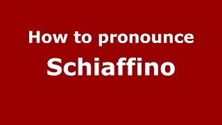 How to pronounce Schiaffino ItalianItaly  PronounceNamescom [upl. by Diad]