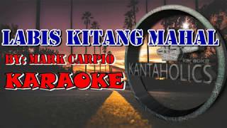 LABIS KITANG MAHALMark Carpio OPM karaoke [upl. by Adnole]