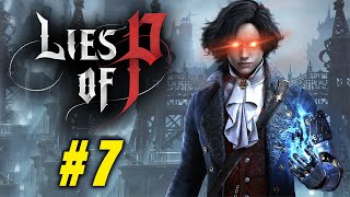 Lies of P Gameplay FULL GAME Part 7  Krat Central Station Black Rabbit Brotherhood 2 amp More [upl. by Ateuqahs77]