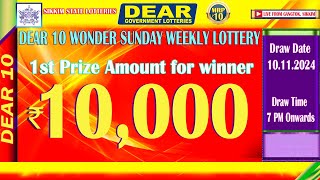 DEAR 10 WONDER SUNDAY WEEKLY LOTTERY DATE 10112024  7 PM ONWARDS  LIVE FROM GANGTOK SIKKIM [upl. by Sander]