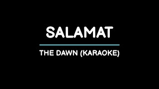 Salamat  The Dawn Karaoke [upl. by Arayc]