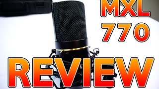 MXL 770 Microphone Review  Best Studio Mic For Under 100 [upl. by Anol]