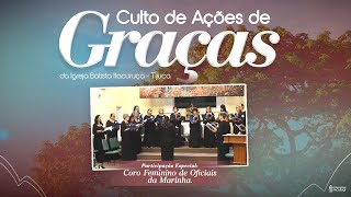 Culto de Ações de Graças da Igreja Batista Itacuruçá [upl. by Maribel]