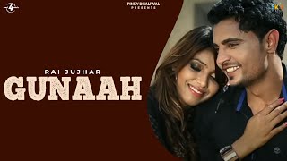 New Punjabi Songs 2014  Gunaah  Rai Jujhar  Latest Punjabi Songs 2014 [upl. by Akin597]