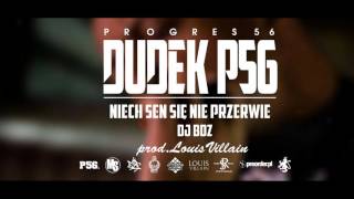 13 DUDEK P56  NIECH SEN SIĘ NIE PRZERWIE Muz LOUIS VILLAIN Progres56  9 SOLO [upl. by Hanson]