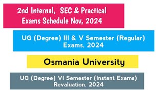 OU Degree III amp V Sem Internal SEC amp Practical Exams Schedule Nov 2024 VI Sem Instant Revaluation [upl. by Ayhtin]