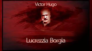 Lucrezzia Borgia 1996  Victor Hugo [upl. by Barbaraanne]