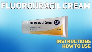 Fluorouracil cream how to use Uses Dosage Side Effects Contraindications [upl. by Dorina]