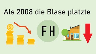 Finanzkrise Crash von 2008 erklärt Immobilienblase Bankenkrise… [upl. by Aikym]